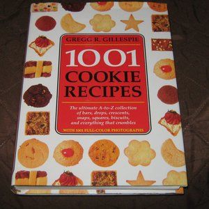 1001 Cookie Recipes Gregg R. Gillespie